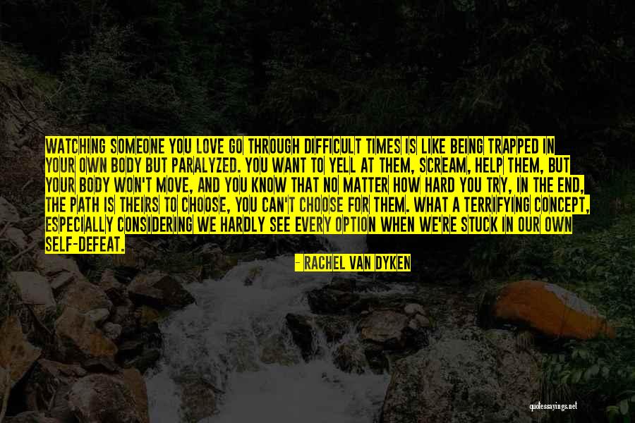 Being Paralyzed Quotes By Rachel Van Dyken Being Paralyzed Quotes By Rachel Van Dyken