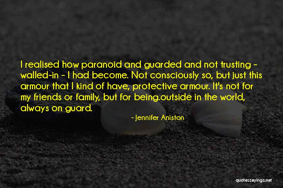 Being Paranoid Quotes By Jennifer Aniston