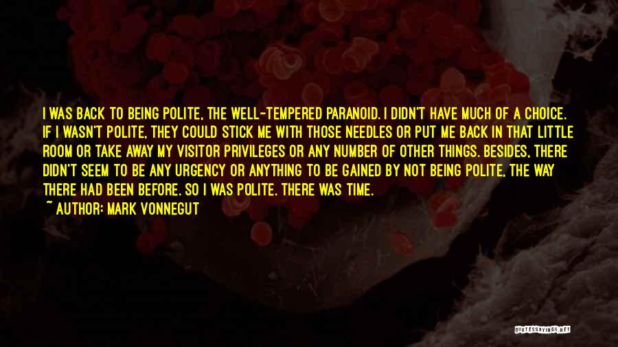 Being Paranoid Quotes By Mark Vonnegut