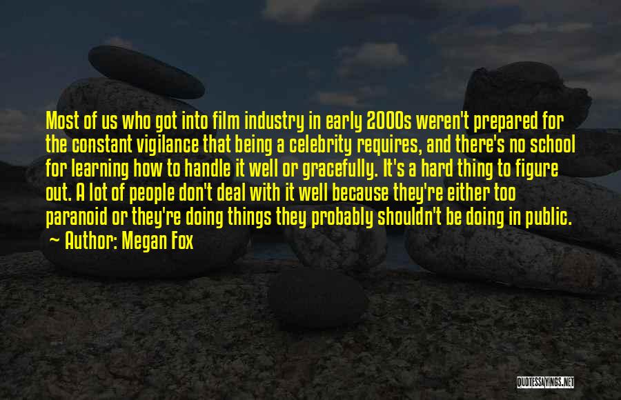 Being Paranoid Quotes By Megan Fox