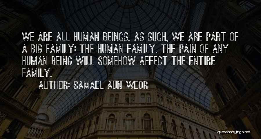 Being Part Of A Big Family Quotes By Samael Aun Weor