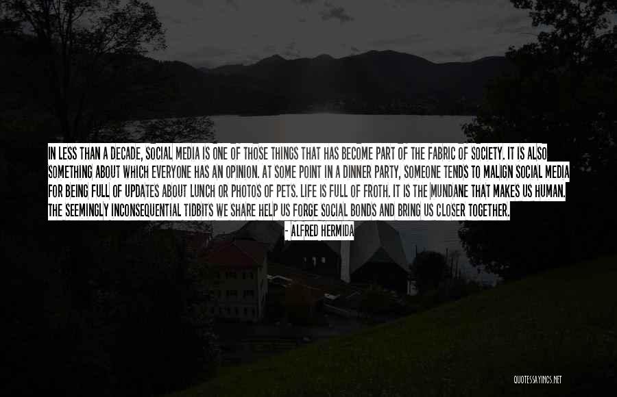Being Part Of A Community Quotes By Alfred Hermida Being Part Of A Community Quotes By Alfred Hermida