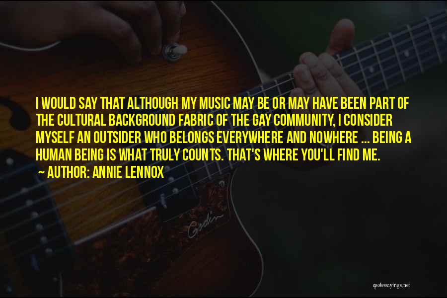 Being Part Of A Community Quotes By Annie Lennox