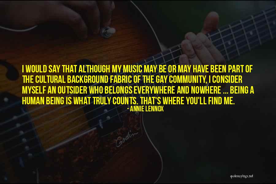 Being Part Of A Community Quotes By Annie Lennox