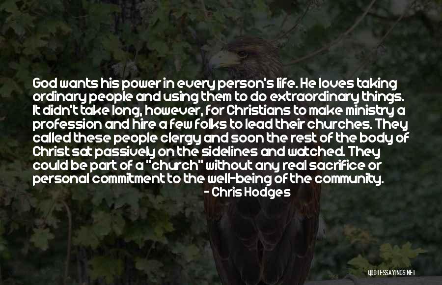 Being Part Of A Community Quotes By Chris Hodges Being Part Of A Community Quotes By Chris Hodges
