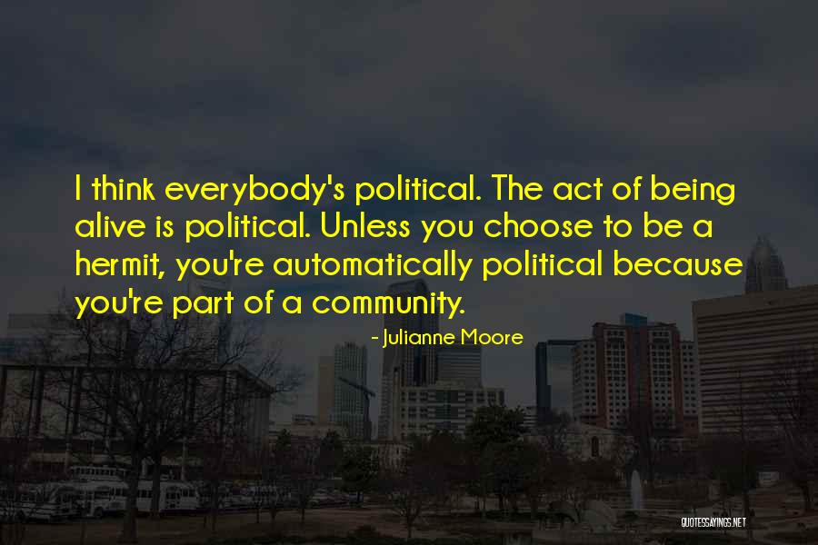 Being Part Of A Community Quotes By Julianne Moore