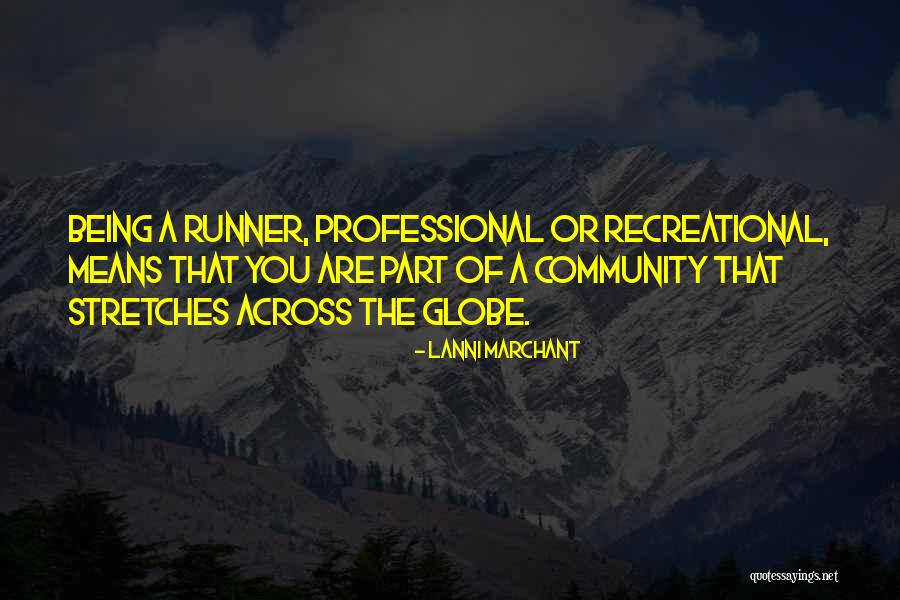 Being Part Of A Community Quotes By Lanni Marchant