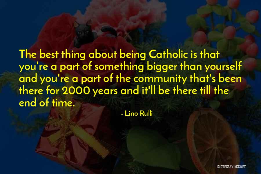 Being Part Of A Community Quotes By Lino Rulli Being Part Of A Community Quotes By Lino Rulli