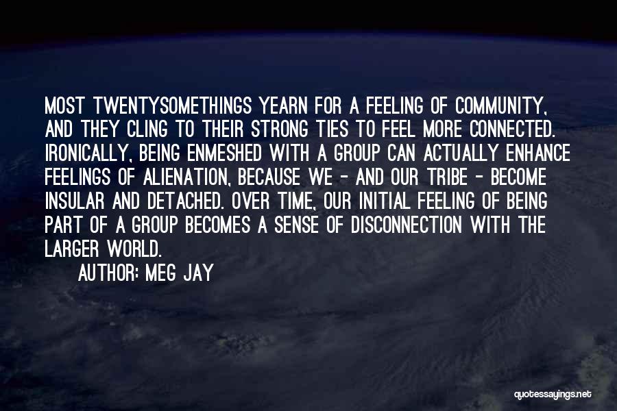 Being Part Of A Community Quotes By Meg Jay