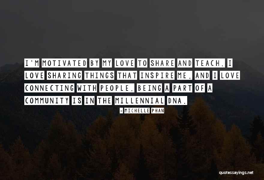 Being Part Of A Community Quotes By Michelle Phan Being Part Of A Community Quotes By Michelle Phan