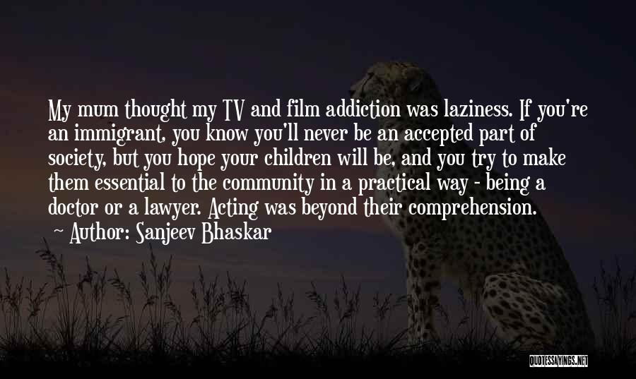 Being Part Of A Community Quotes By Sanjeev Bhaskar