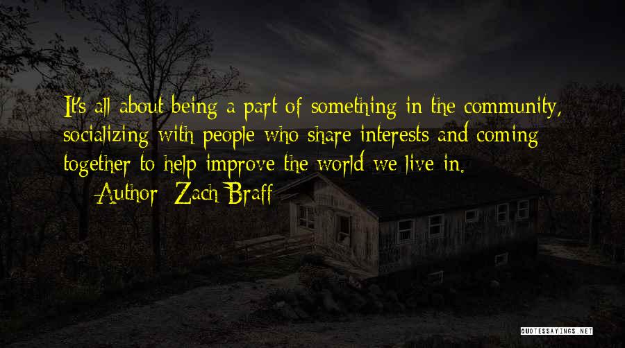 Being Part Of A Community Quotes By Zach Braff