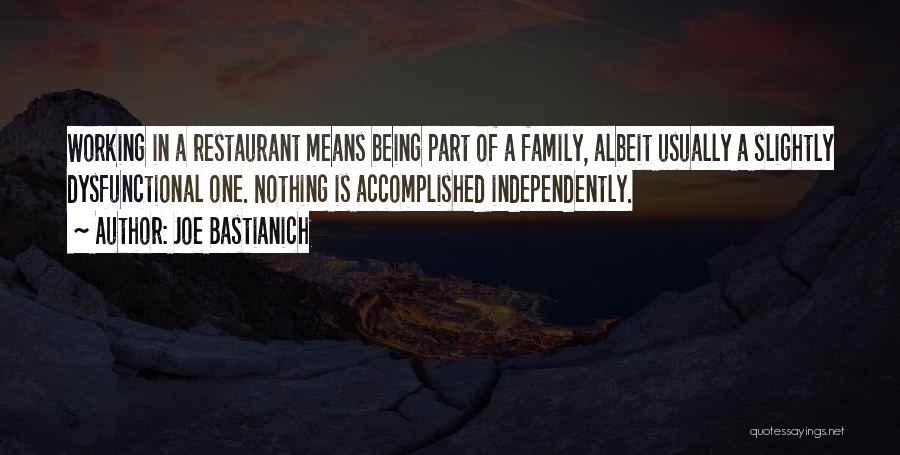 Being Part Of A Family Means Quotes By Joe Bastianich