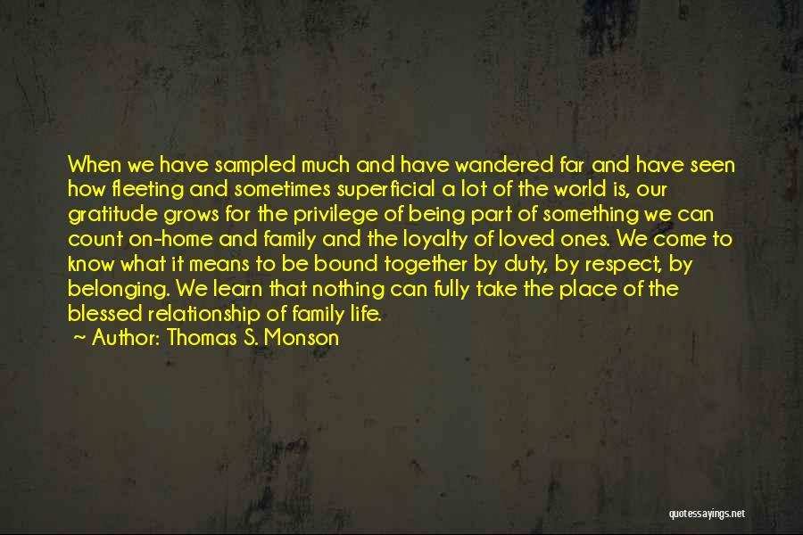 Being Part Of A Family Means Quotes By Thomas S. Monson