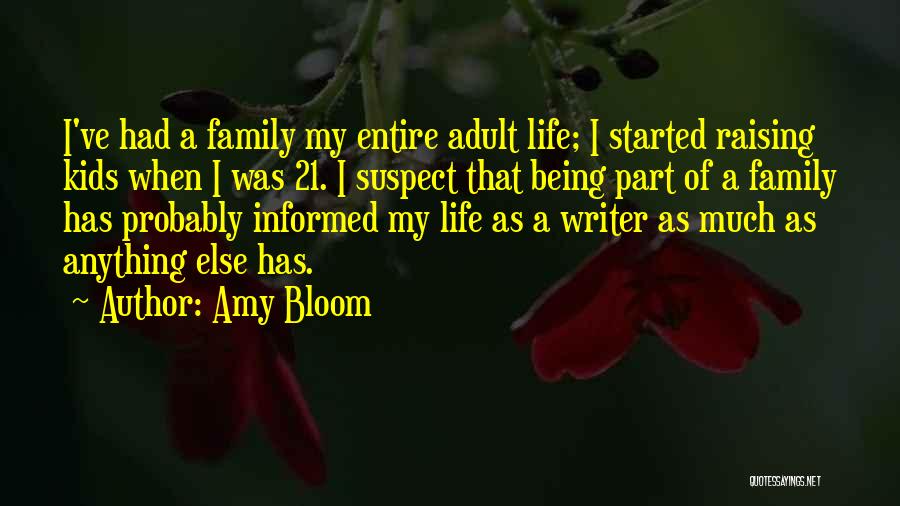 Being Part Of A Family Quotes By Amy Bloom