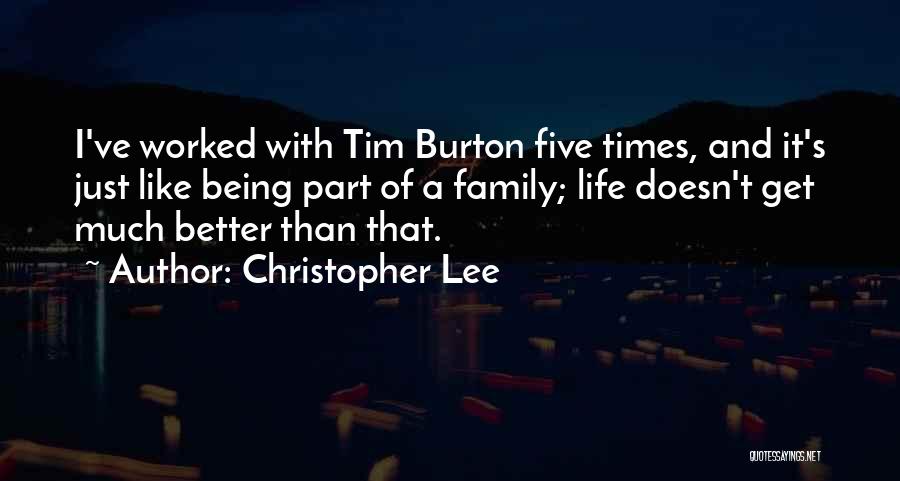 Being Part Of A Family Quotes By Christopher Lee