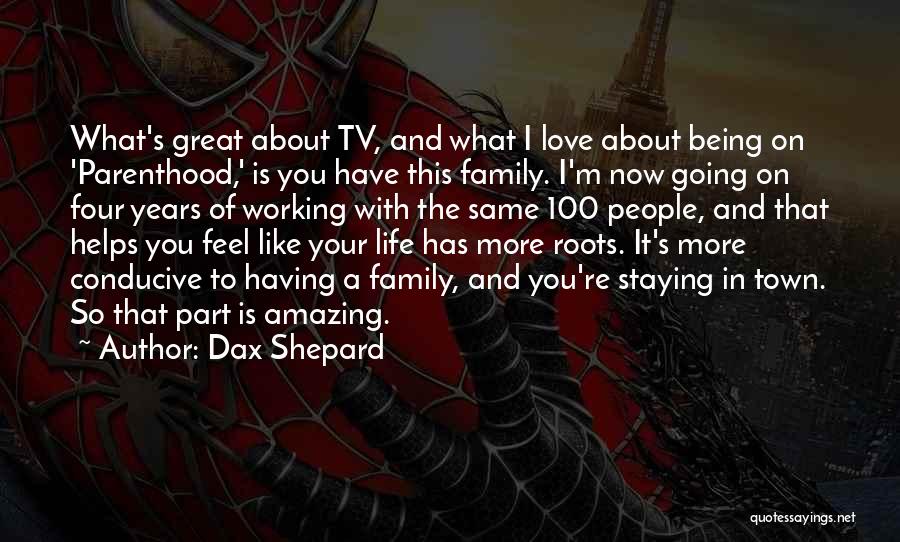 Being Part Of A Family Quotes By Dax Shepard