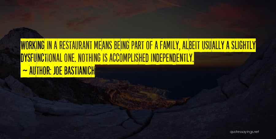 Being Part Of A Family Quotes By Joe Bastianich