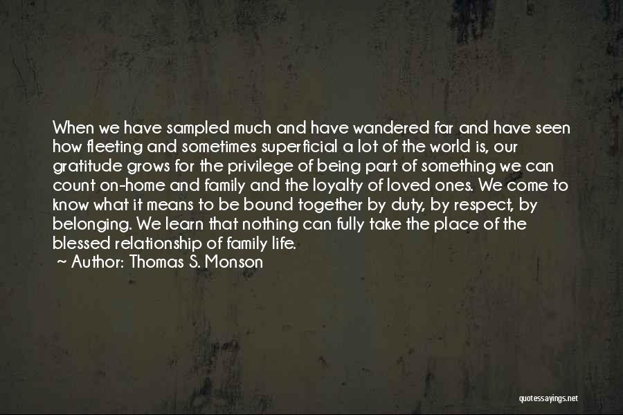 Being Part Of A Family Quotes By Thomas S. Monson