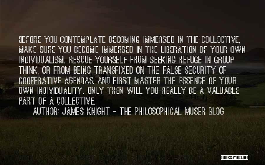 Being Part Of A Group Quotes By James Knight - The Philosophical Muser Blog