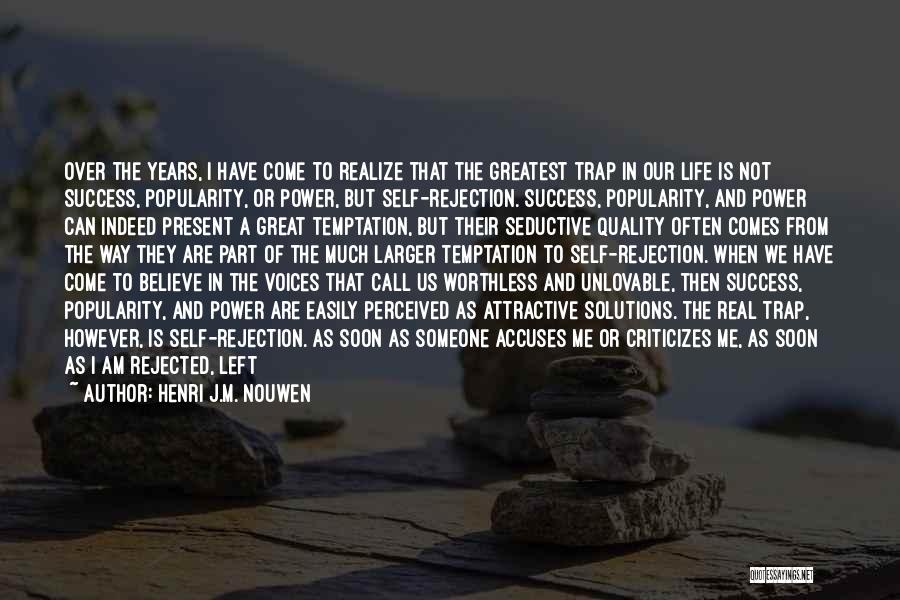 Being Part Of Someone's Life Quotes By Henri J.M. Nouwen