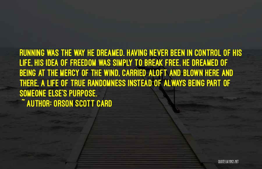 Being Part Of Someone's Life Quotes By Orson Scott Card