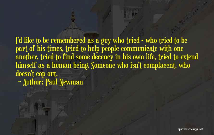 Being Part Of Someone's Life Quotes By Paul Newman