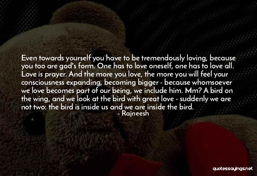 Being Part Of Something Bigger Than Yourself Quotes By Rajneesh Being Part Of Something Bigger Than Yourself Quotes By Rajneesh