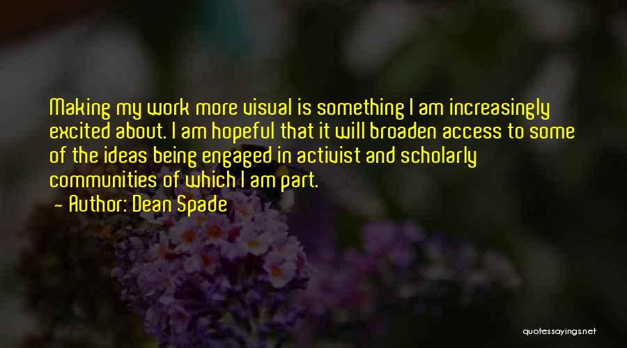 Being Part Of Something Quotes By Dean Spade