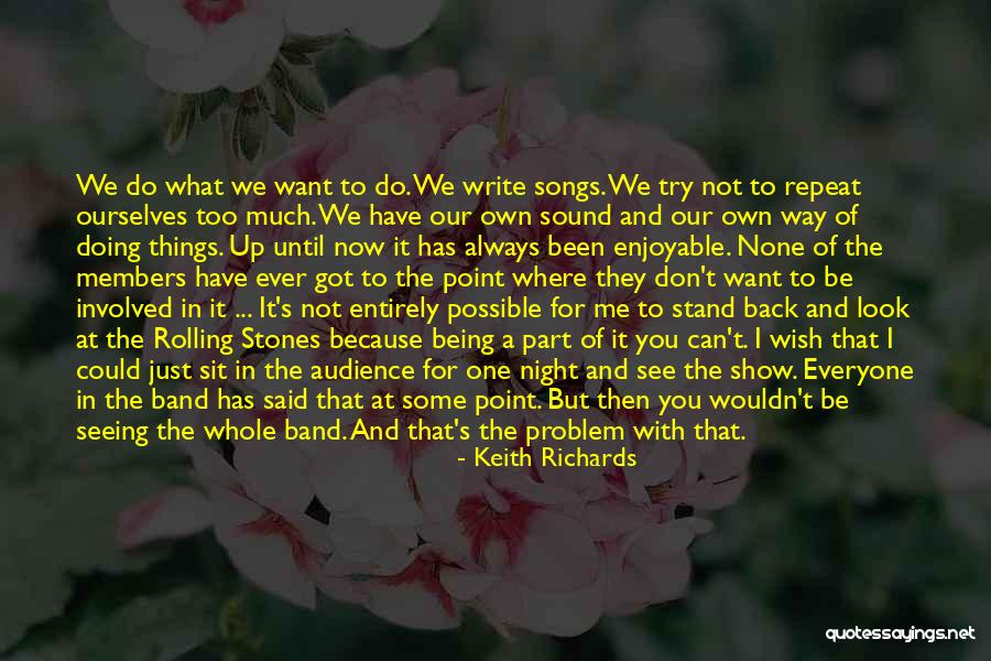 Being Part Of The Problem Quotes By Keith Richards Being Part Of The Problem Quotes By Keith Richards