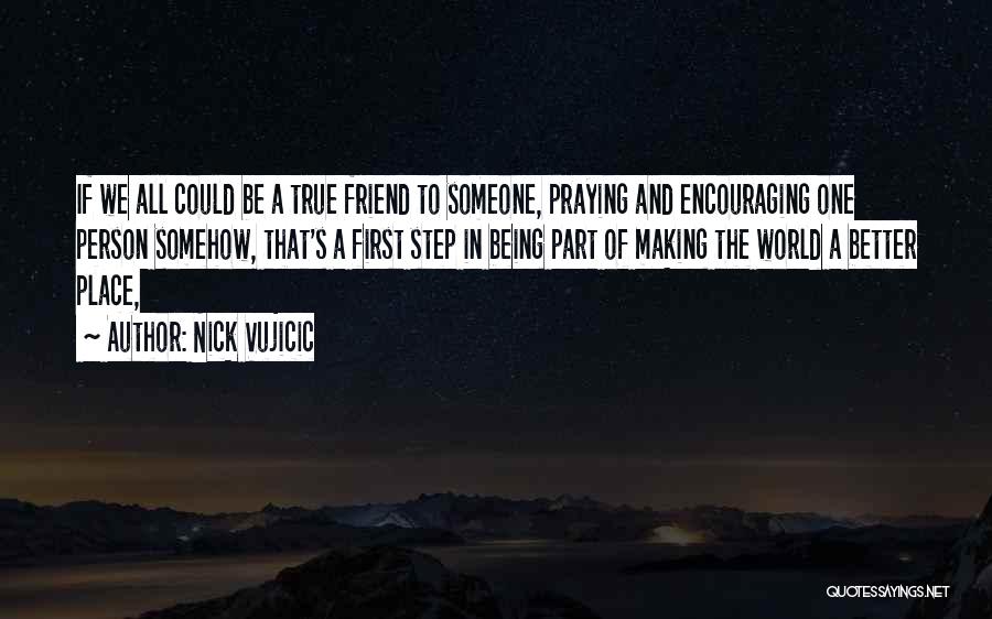 Being Part Of The World Quotes By Nick Vujicic