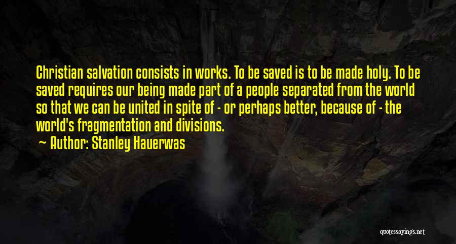 Being Part Of The World Quotes By Stanley Hauerwas