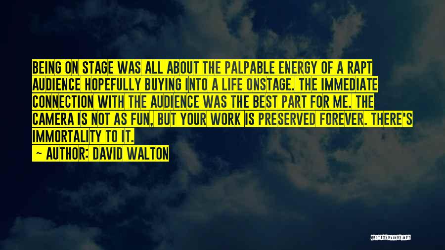 Being Part Of Your Life Quotes By David Walton
