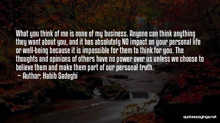 Being Part Of Your Life Quotes By Habib Sadeghi