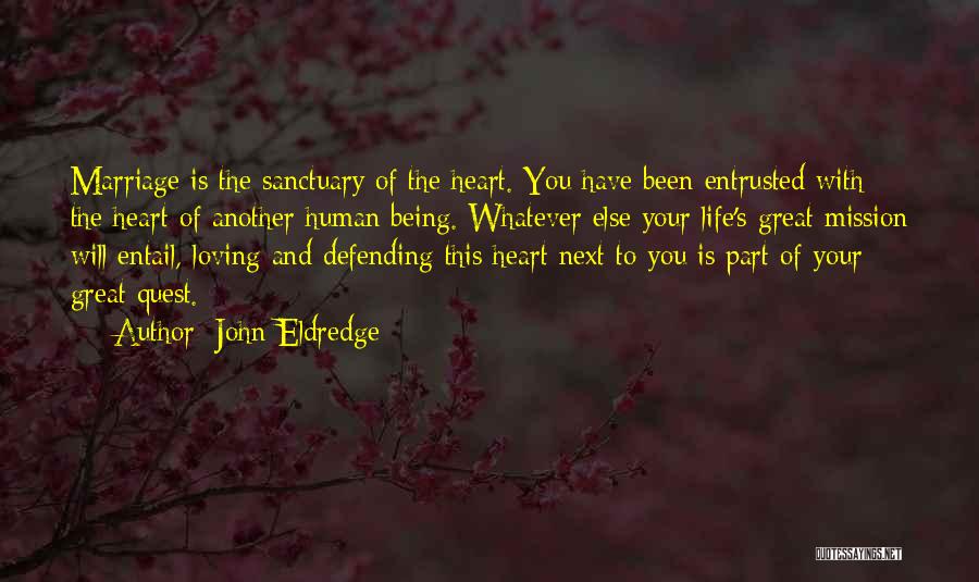 Being Part Of Your Life Quotes By John Eldredge