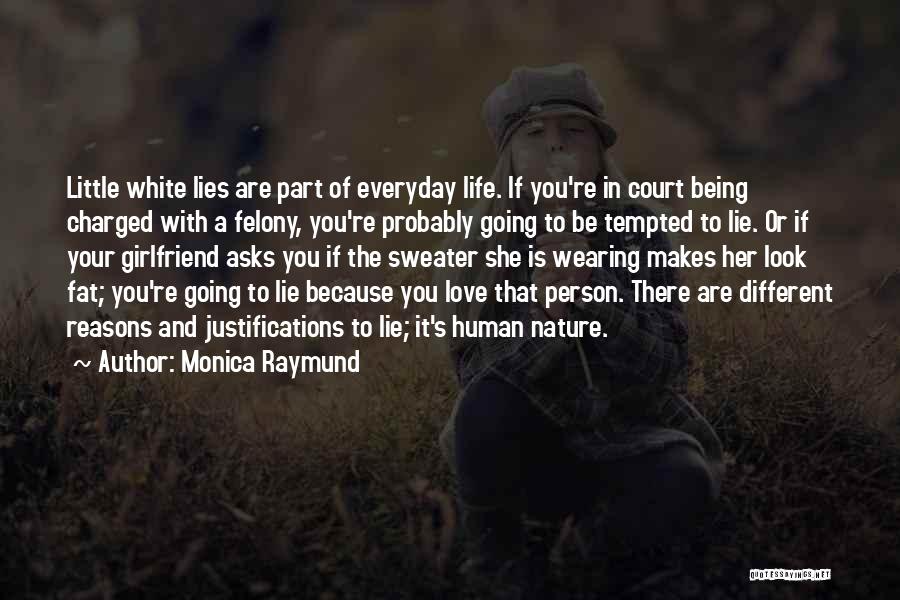 Being Part Of Your Life Quotes By Monica Raymund