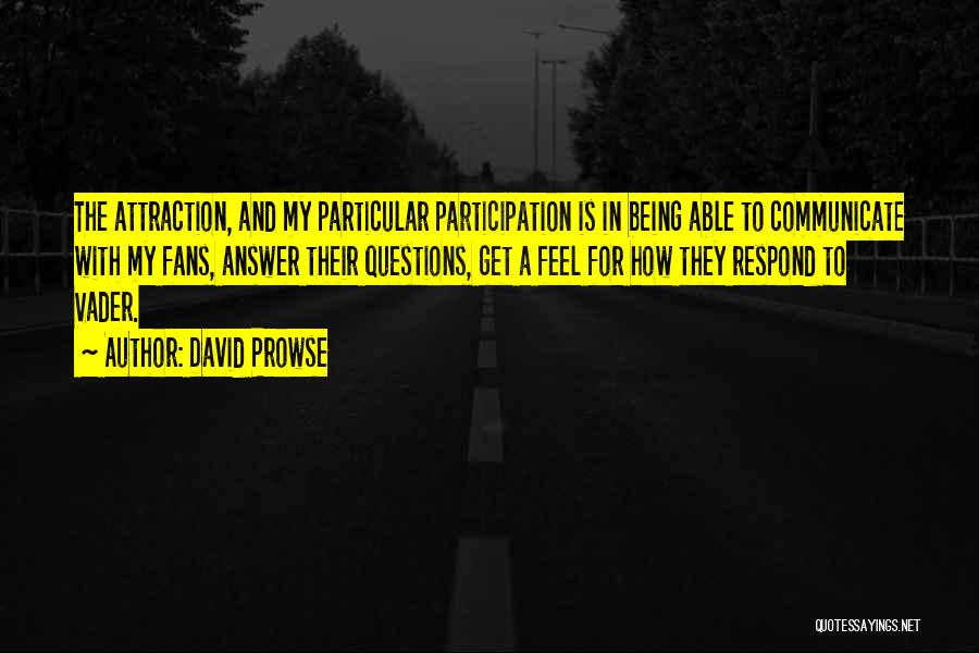 Being Particular Quotes By David Prowse