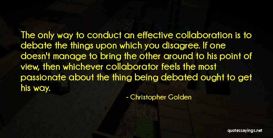 Being Passionate Quotes By Christopher Golden Being Passionate Quotes By Christopher Golden