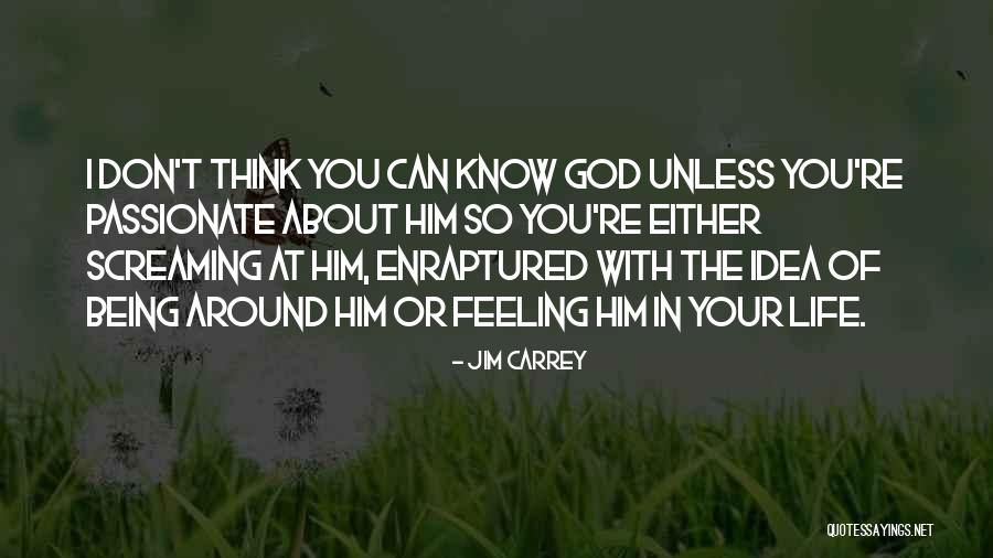 Being Passionate Quotes By Jim Carrey Being Passionate Quotes By Jim Carrey