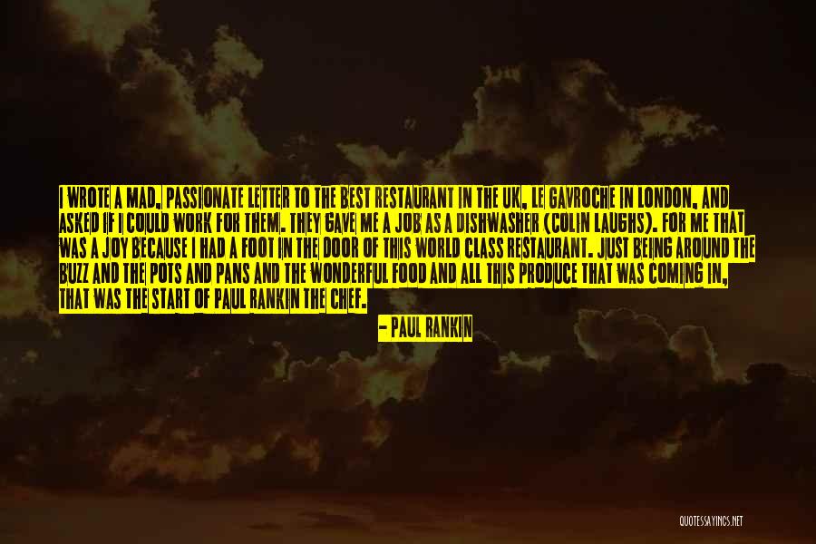 Being Passionate Quotes By Paul Rankin Being Passionate Quotes By Paul Rankin