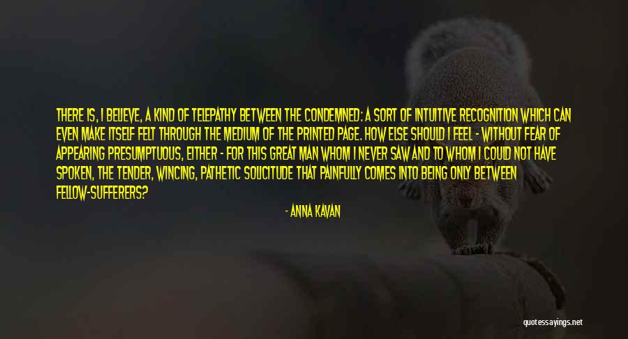 Being Pathetic Quotes By Anna Kavan Being Pathetic Quotes By Anna Kavan