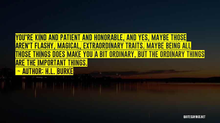 Being Patient For Someone You Love Quotes By H.L. Burke