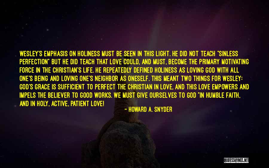 Being Patient For Someone You Love Quotes By Howard A. Snyder