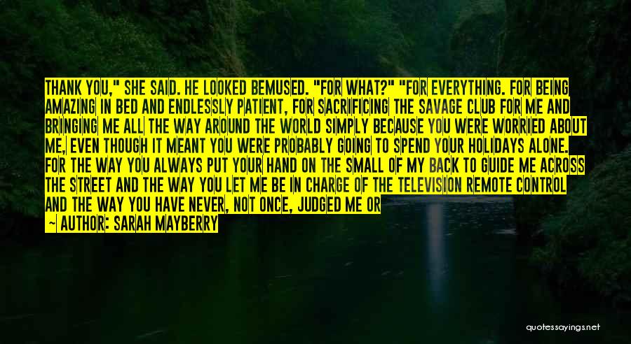 Being Patient For Someone You Love Quotes By Sarah Mayberry Being Patient For Someone You Love Quotes By Sarah Mayberry