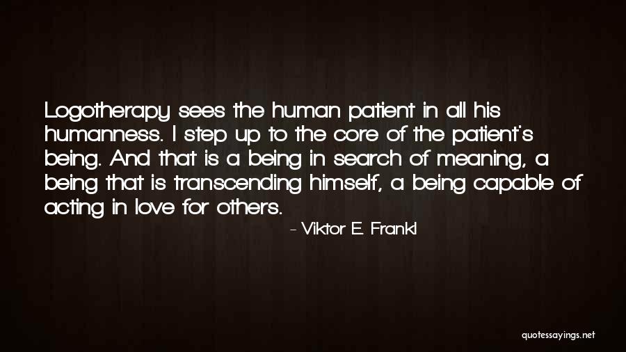 Being Patient For Someone You Love Quotes By Viktor E. Frankl