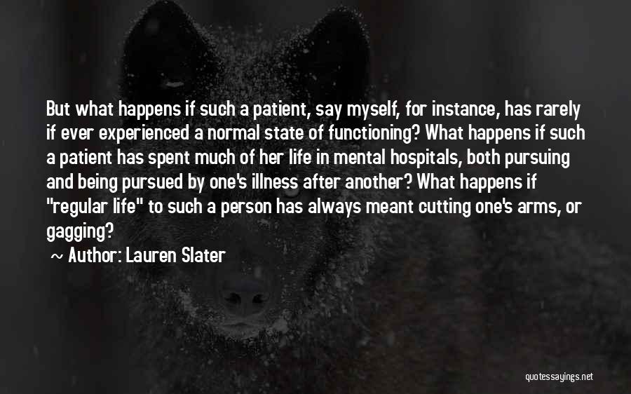 Being Patient With Life Quotes By Lauren Slater