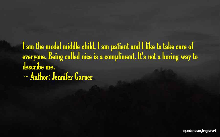 Being Patient With Me Quotes By Jennifer Garner
