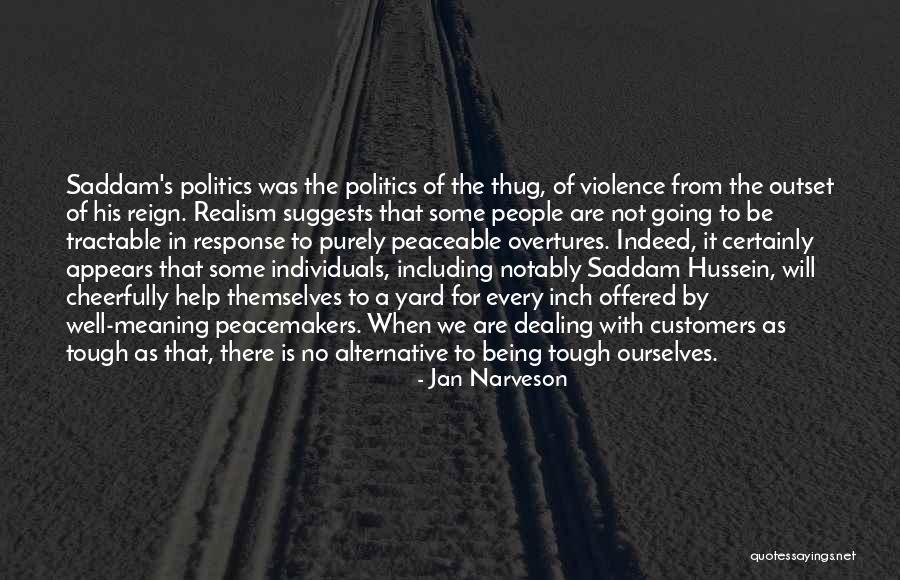 Being Peacemakers Quotes By Jan Narveson Being Peacemakers Quotes By Jan Narveson