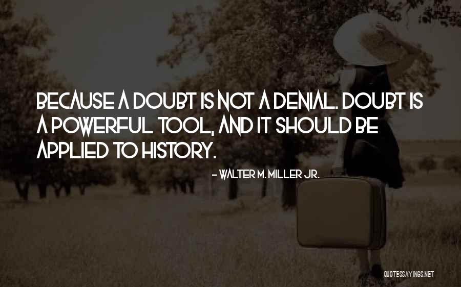Being Peachy Quotes By Walter M. Miller Jr. Being Peachy Quotes By Walter M. Miller Jr.
