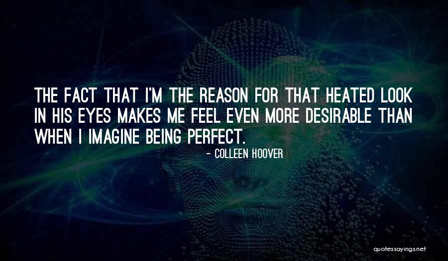 Being Perfect For Me Quotes By Colleen Hoover Being Perfect For Me Quotes By Colleen Hoover